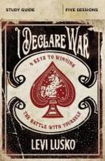 I Declare War Bible Study Guide