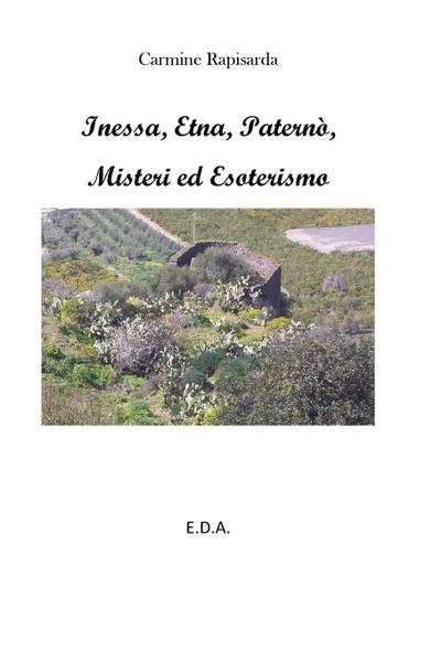 Inessa, Etna, Paternò, Misteri e Esoterismo