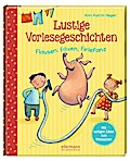 Lustige Vorlesegeschichten: Flausen, Faxen, Firlefanz
