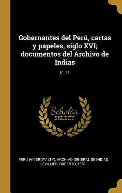 Gobernantes del Perú, cartas y papeles, siglo XVI; documentos del Archivo de Indias