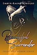 Beautiful Surrender (Pride and Honor, #4)