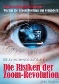 Die Risiken der Zoom-Revolution