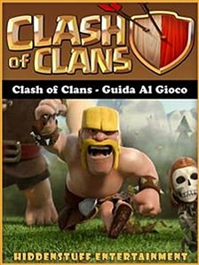 Clash of Clans - Guida al gioco