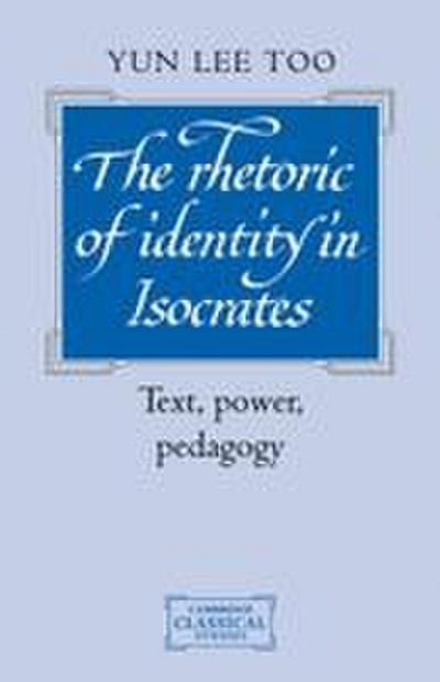 The Rhetoric of Identity in Isocrates