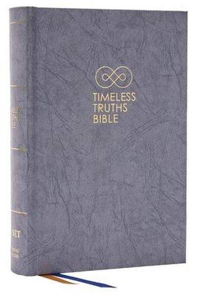 Timeless Truths Bible: One Faith. Handed Down. for All the Saints. (Net, Gray Hardcover, Comfort Print)