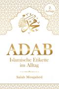 ADAB: Islamische Etikette im Alltag
