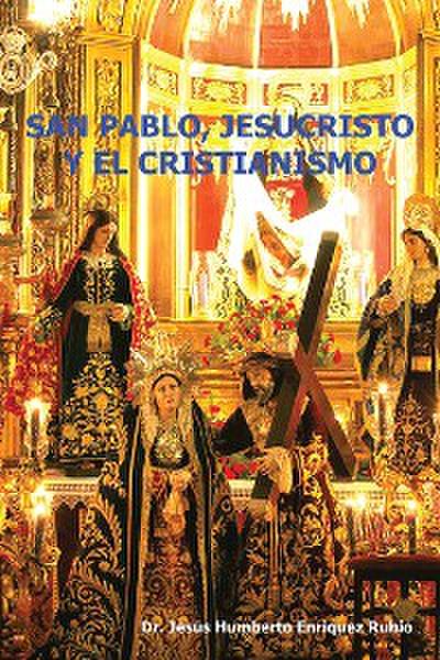 San Pablo, Jesucristo Y El Cristianismo