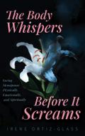 The Body Whispers Before It Screams