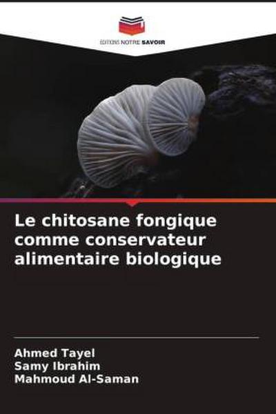Le chitosane fongique comme conservateur alimentaire biologique