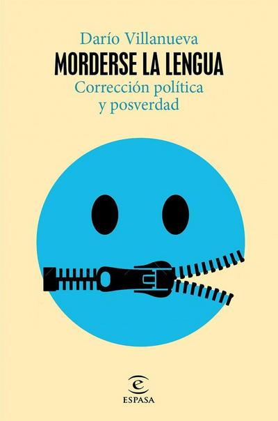 Morderse la lengua : corrección política y posverdad