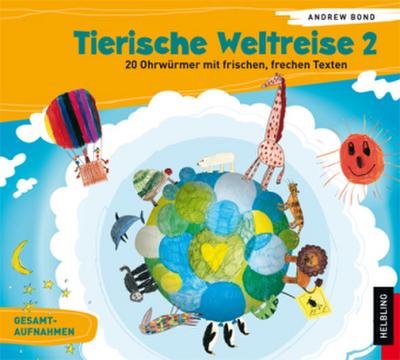 Tierische Weltreise, Lieder-Audio-CD. Tl.2