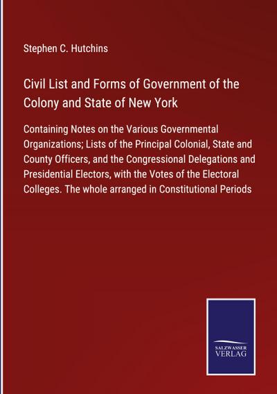 Civil List and Forms of Government of the Colony and State of New York