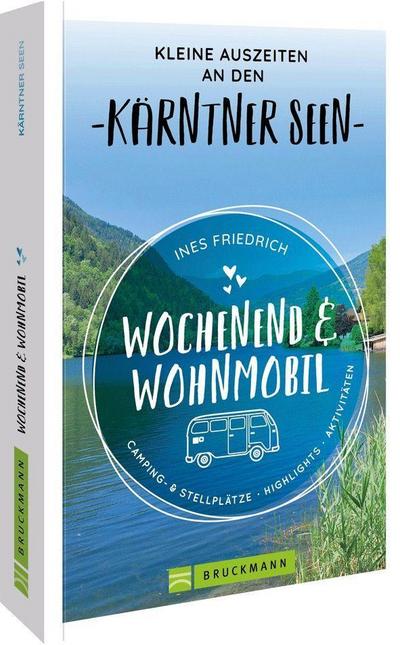 Wochenend und Wohnmobil Kleine Auszeiten an den Kärntner Seen