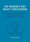 Die Weisheit des Nicht-Verstehens