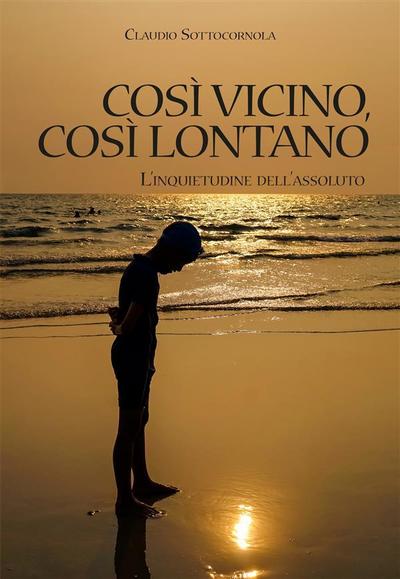 Così vicino, così lontano