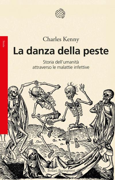 La danza della peste. Storia dell’umanità attraverso le malattie infettive