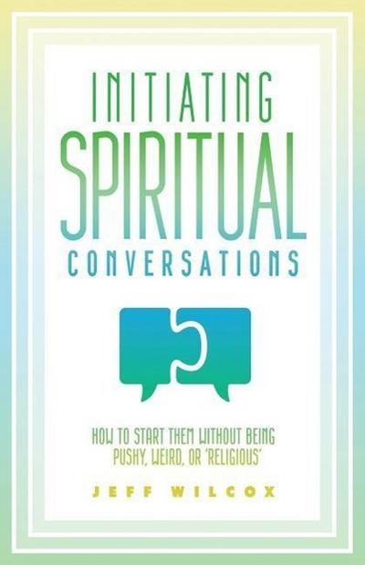 Initiating Spiritual Conversations