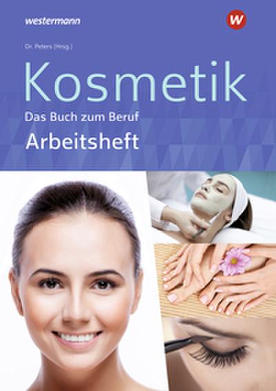 Kosmetik - Das Buch zum Beruf. Arbeitsheft