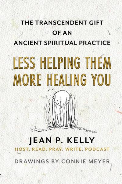 Less Helping Them / More Healing You