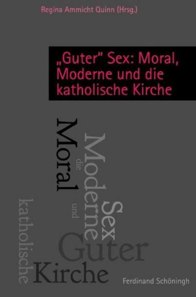 "Guter" Sex: Moral, Moderne und die katholische Kirche