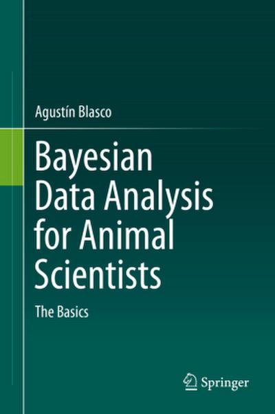 Bayesian Data Analysis for Animal Scientists