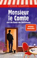 Monsieur le Comte und die Kunst der Entführung von Pierre Martin | Ebook