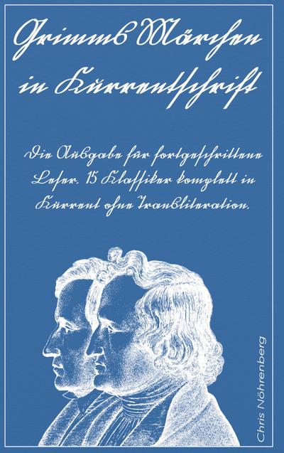 Grimms Märchen in Kurrentschrift