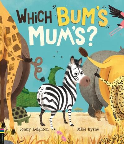 Which Bum’s Mum’s?
