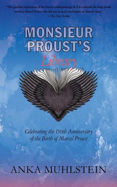 Monsieur Proust’s Library: Celebrating the 150th Anniversary of the Birth of Marcel Proust