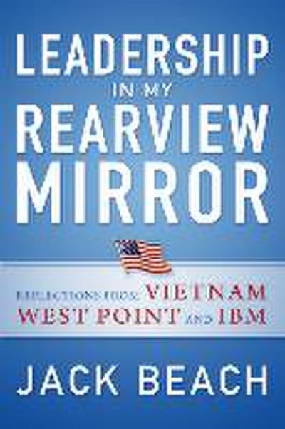 Leadership in My Rearview Mirror
