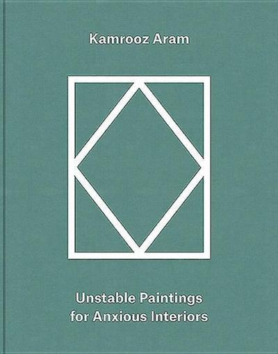 Kamrooz Aram: Palimpsest: Unstable Paintings for Anxious Interiors