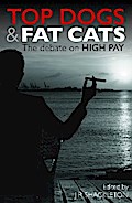 Top Dogs and Fat Cats: The Debate on High Pay