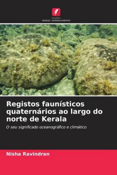 Registos faunísticos quaternários ao largo do norte de Kerala