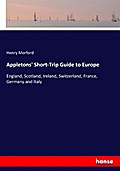 Appletons’ Short-Trip Guide to Europe