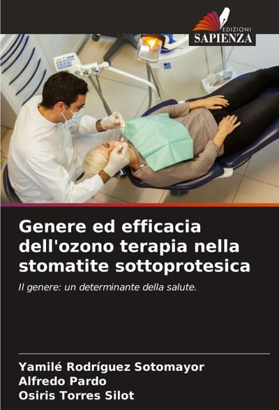Genere ed efficacia dell’ozono terapia nella stomatite sottoprotesica