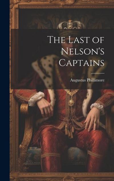 The Last of Nelson’s Captains
