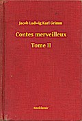 Contes merveilleux - Tome II