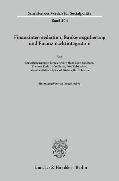 Finanzintermediation, Bankenregulierung und Finanzmarktintegration.