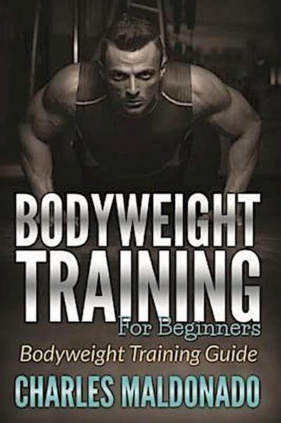 Bodyweight Training For Beginners