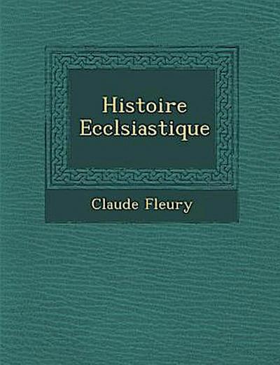 Histoire Eccl&#65533;siastique