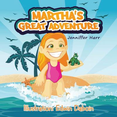Martha’s Great Adventure