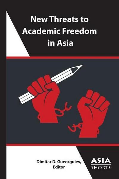 Gueorguiev, D: New Threats to Academic Freedom in Asia