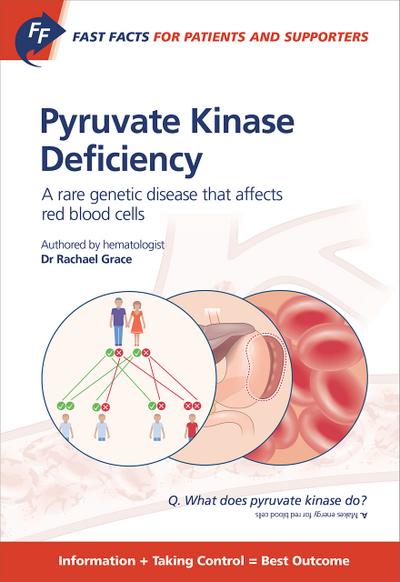 Fast Facts for Patients and Supporters: Pyruvate Kinase Deficiency