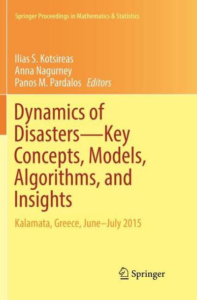 Dynamics of DisastersKey Concepts, Models, Algorithms, and Insights