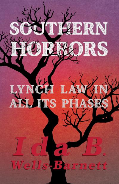 Southern Horrors - Lynch Law in All Its Phases