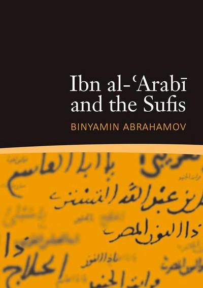 Ibn Al-’Arabi and the Sufis