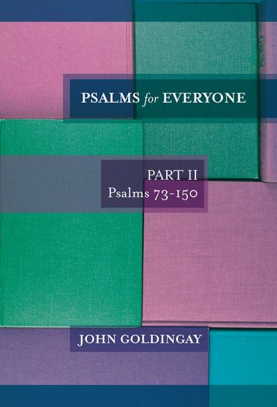 Psalms for Everyone Part II Psalms 73-150