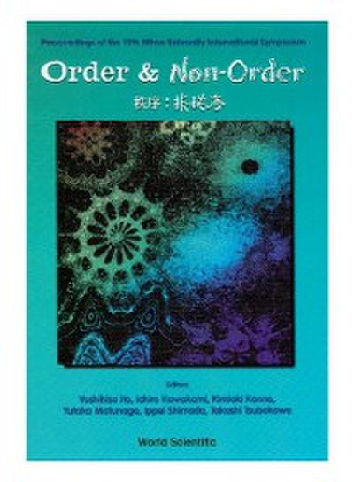 Order And Non-order: Proceedings Of The 19th Nihon Univ International Symposium