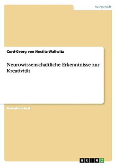 Neurowissenschaftliche Erkenntnisse zur Kreativität