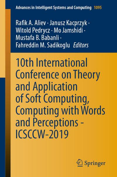 10th International Conference on Theory and Application of Soft Computing, Computing with Words and Perceptions - ICSCCW-2019